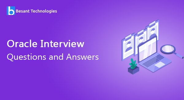 Top 101+ Oracle Interview Questions and Answers in 2021