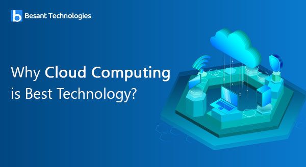 Why Cloud Computing is Best Technology