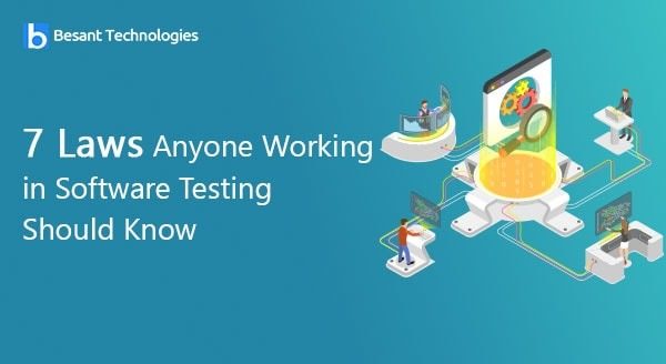 7 Laws Anyone Working in Software Testing Should Know