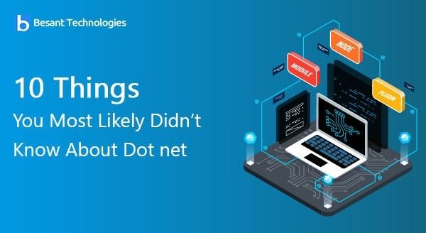 10 Things You Most Likely Didn't Know About Dot net