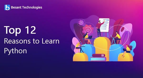 Top 12 Reasons to Learn Python
