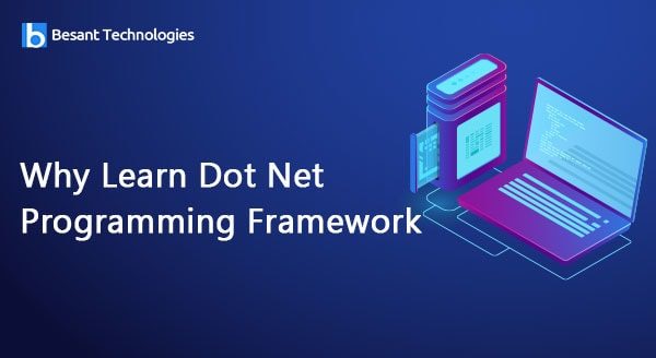 Why Learn Dot Net Programming Framework
