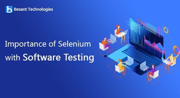 Importance of Selenium with Software Testing