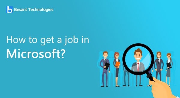 How to get a job in Microsoft?