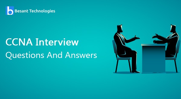 CCNA Interview Questions And Answers