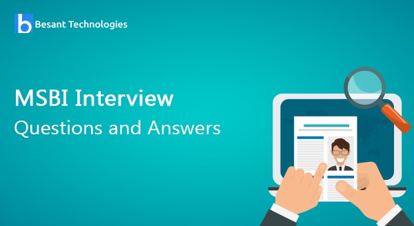 MSBI Interview Questions and Answers