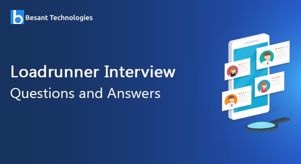 Loadrunner Interview Questions and Answers