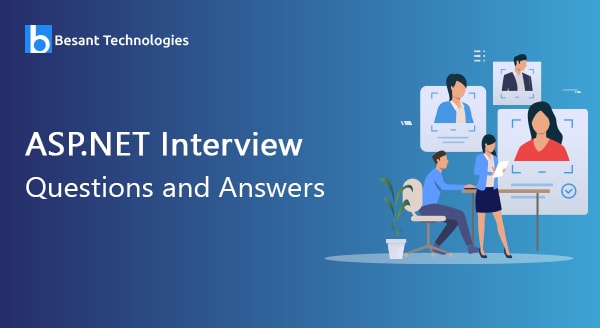 ASP.NET Interview Questions and Answers ASP.NET Interview Questions and Answers