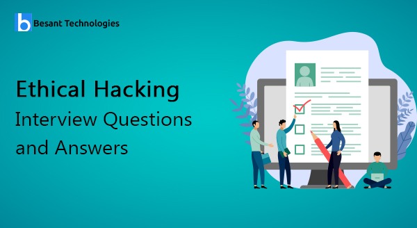 Ethical Hacking interview Questions and Answers