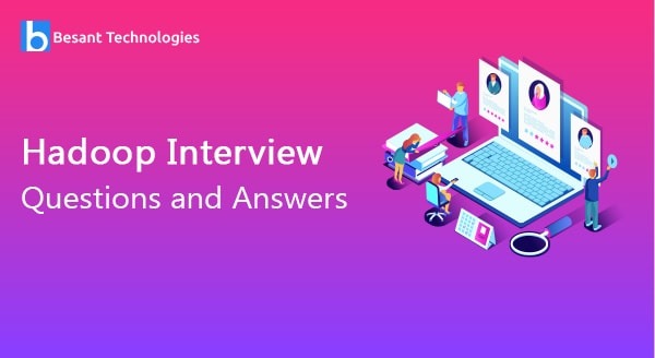 Hadoop Interview Questions and Answers