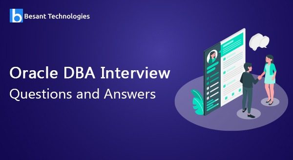 Oracle DBA Interview Questions and Answers