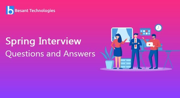 Spring Interview Questions and Answers