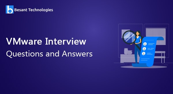 VMware Interview Questions and Answers