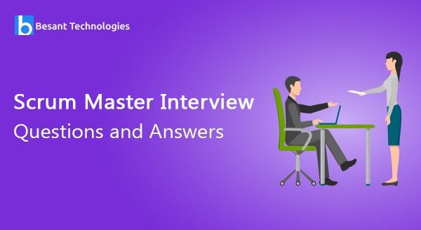 Scrum Master Interview Questions and Answers