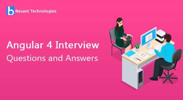 Angular 4 Interview Questions and Answers