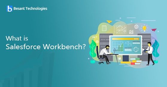 What is Salesforce Workbench?