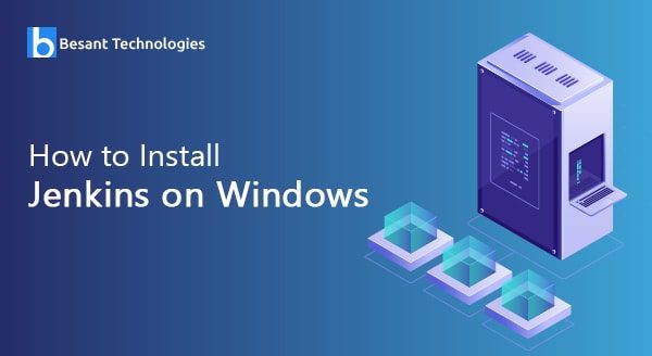 How to Install Jenkins on Windows