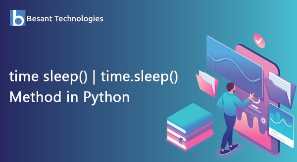 Python time sleep() | time.sleep() Method in Python