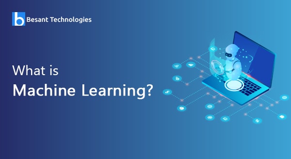 What is Machine Learning? | Types of Machine Learning Algorithms