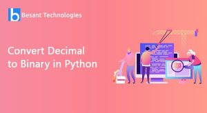 How to Convert Decimal To Binary In Python | Besant Technologies