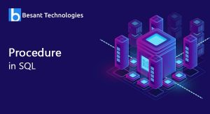 Procedures in SQL | SQL Procedures with Example | Besant Technologies