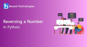 How to reverse a number in Python | Besant Technologies