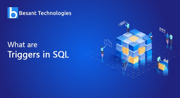 What are Triggers in SQL