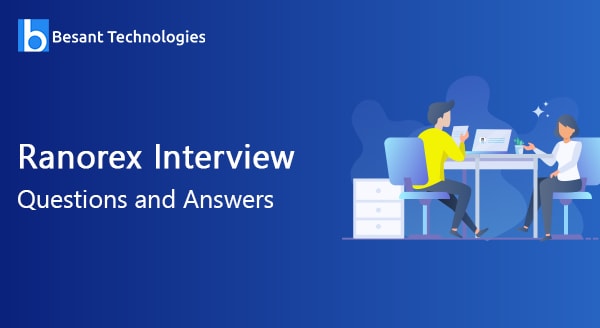 Ranorex Interview Questions and Answers