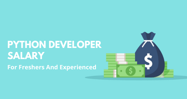 Python Developer Salary in India for Freshers & Experienced