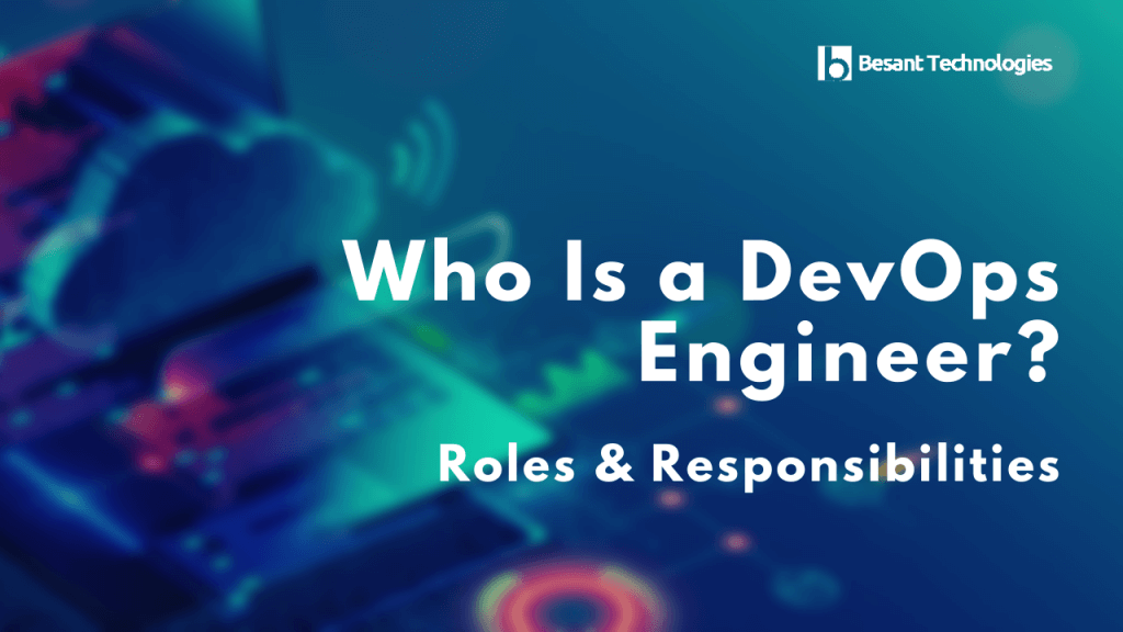 DevOps Engineer Roles & Responsibilities