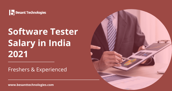 Software Tester Salary in India for Freshers and Experienced 2021