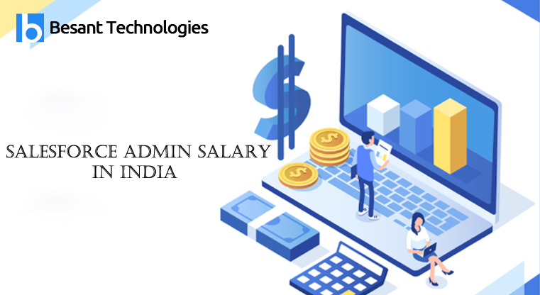 Salesforce Admin Salary in India for Fresher and Experienced